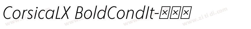 CorsicaLX BoldCondIt字体转换 CorsicaLX BoldCondIt字体转换